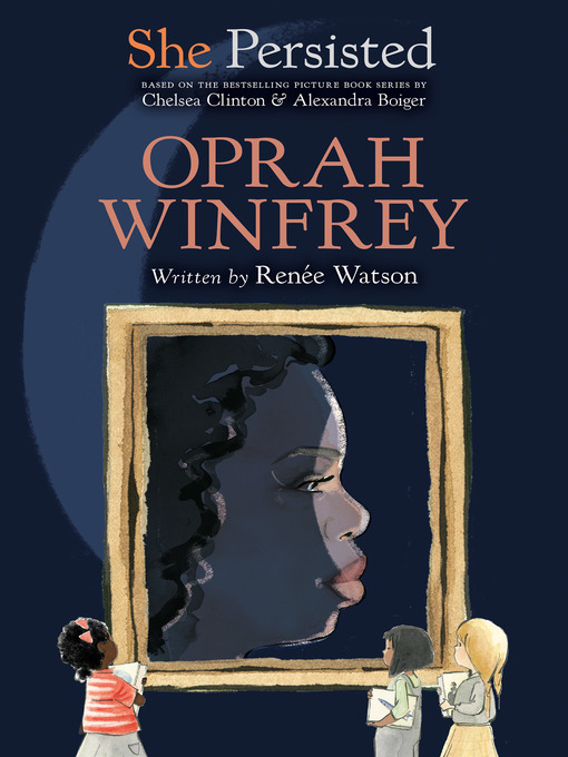 Title details for She Persisted: Oprah Winfrey by Renée Watson - Wait list